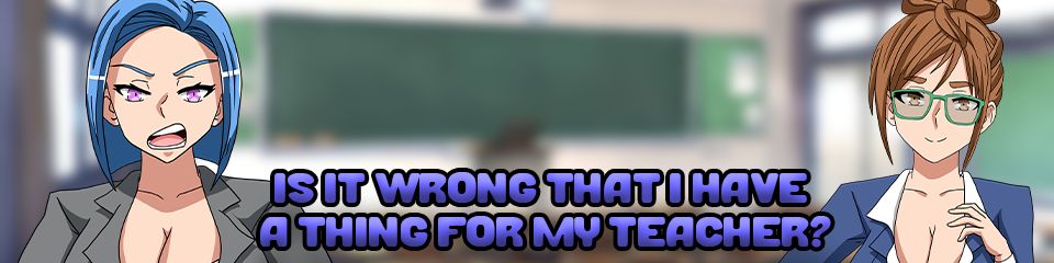 Is It Wrong That I Have A Thing For My Teacher Apk Android Download
